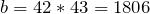 b = 42 * 43 = 1806