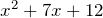 x^2+7x+12