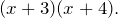 \[(x + 3)(x + 4).\]
