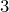 3